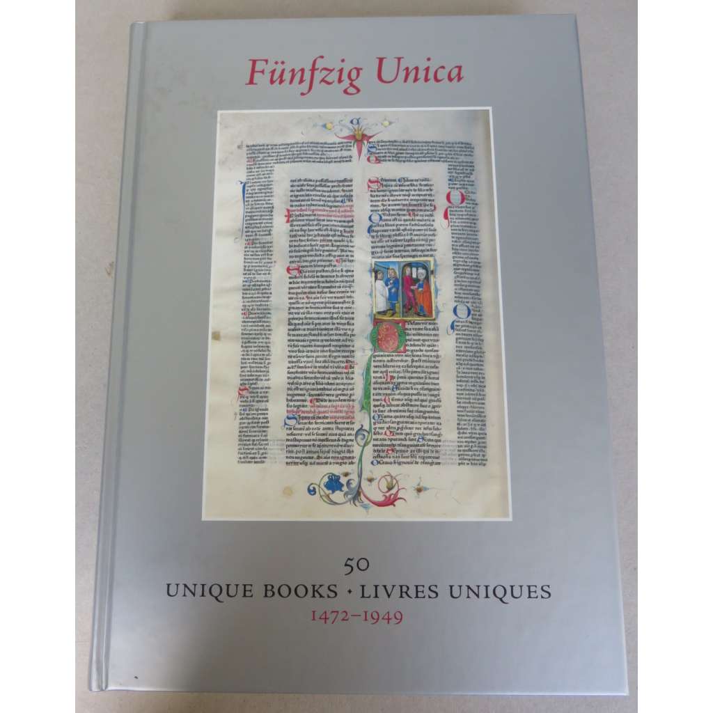 Fünfzig Unica. 50 Unique Books. 50 livres uniques. 1472-1949 [= Katalog; XL]
