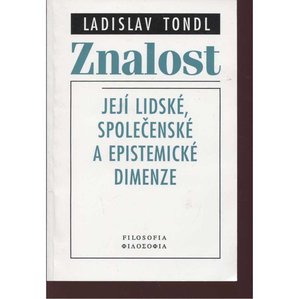 Znalost. Její lidské, společenské a epistemické dimenze
