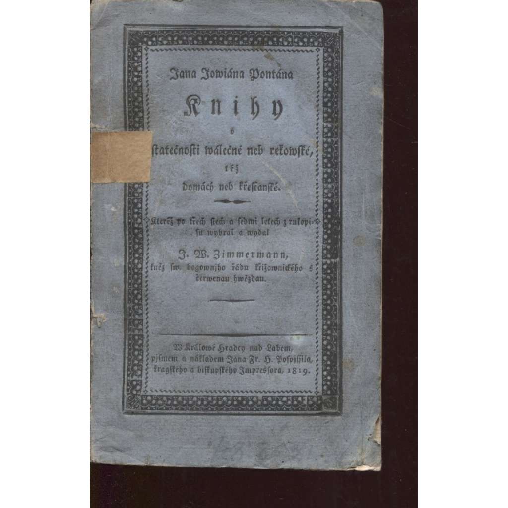Knihy o statečnosti válečné neb rekovské též domácí neb křesťanské - Jana Jowiána Pontána 1819
