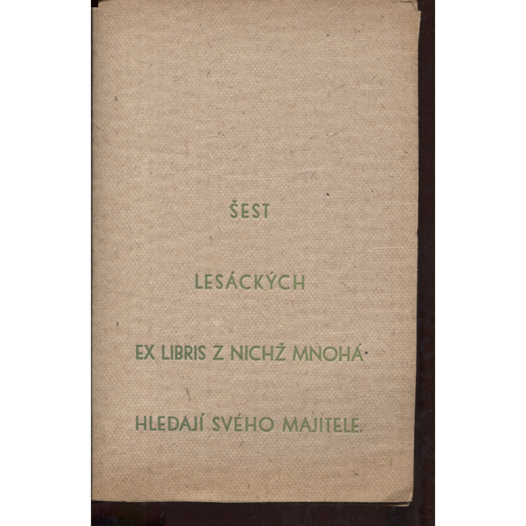 Šest lesáckých ex libris, z nichž mnohá hledají svého majitele