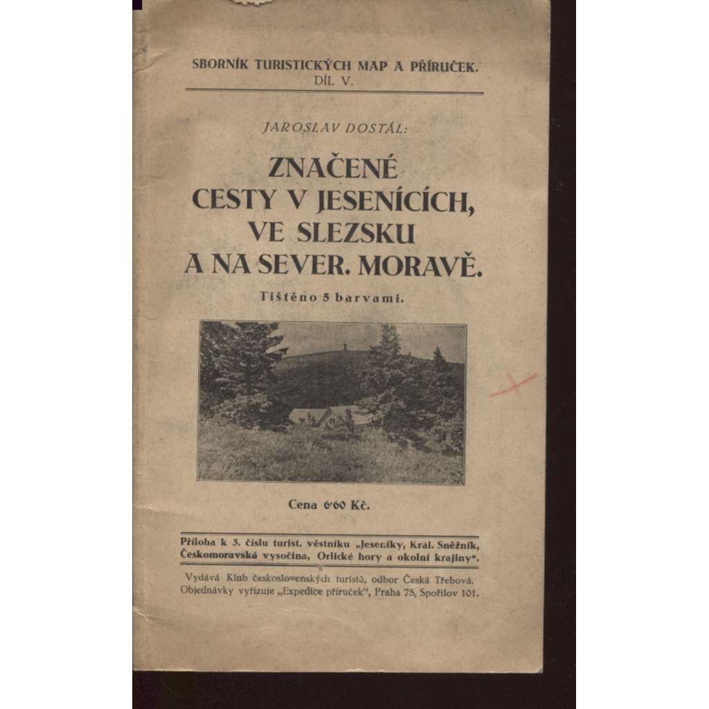 Značené cesty v Jesenících, ve Slezsku a na severní Moravě (Jeseníky) Značené cesty v Jesenících, ve Slezsku a na severní Moravě (Jeseníky)