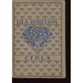 Cyrla (podpis Lila Bubelová)