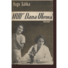 MUDr. Dana Uhrová (podpis Hugo Sáňka)