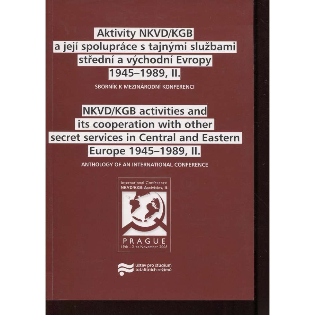 Aktivity NKVD/KGB a její spolupráce s tajnými službami střední a východní Evropy 1945 - 1989, II.