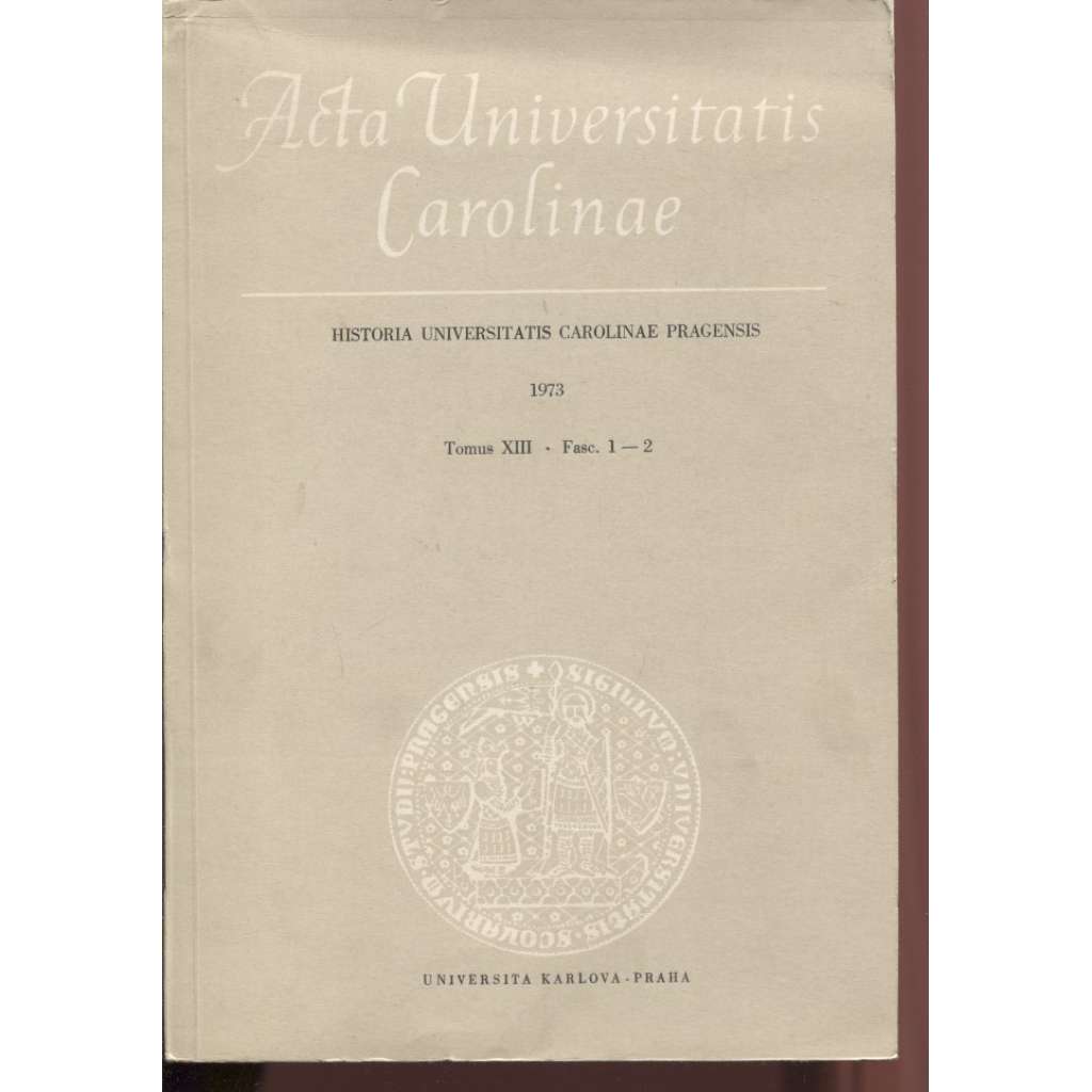 Historia Universitatis Carolinae Pragensis, XIII/1-2, 1973