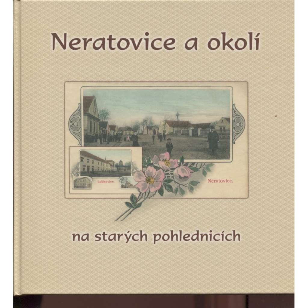 Neratovice a okolí na starých pohlednicích