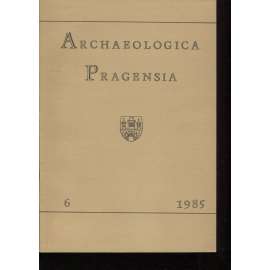 Archaeologica Pragensia 6/1985 [archeologický sborník, archeologie, Muzeum hlavního města Prahy]