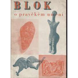 Blok - časopis pro umění. O pravěkém umění