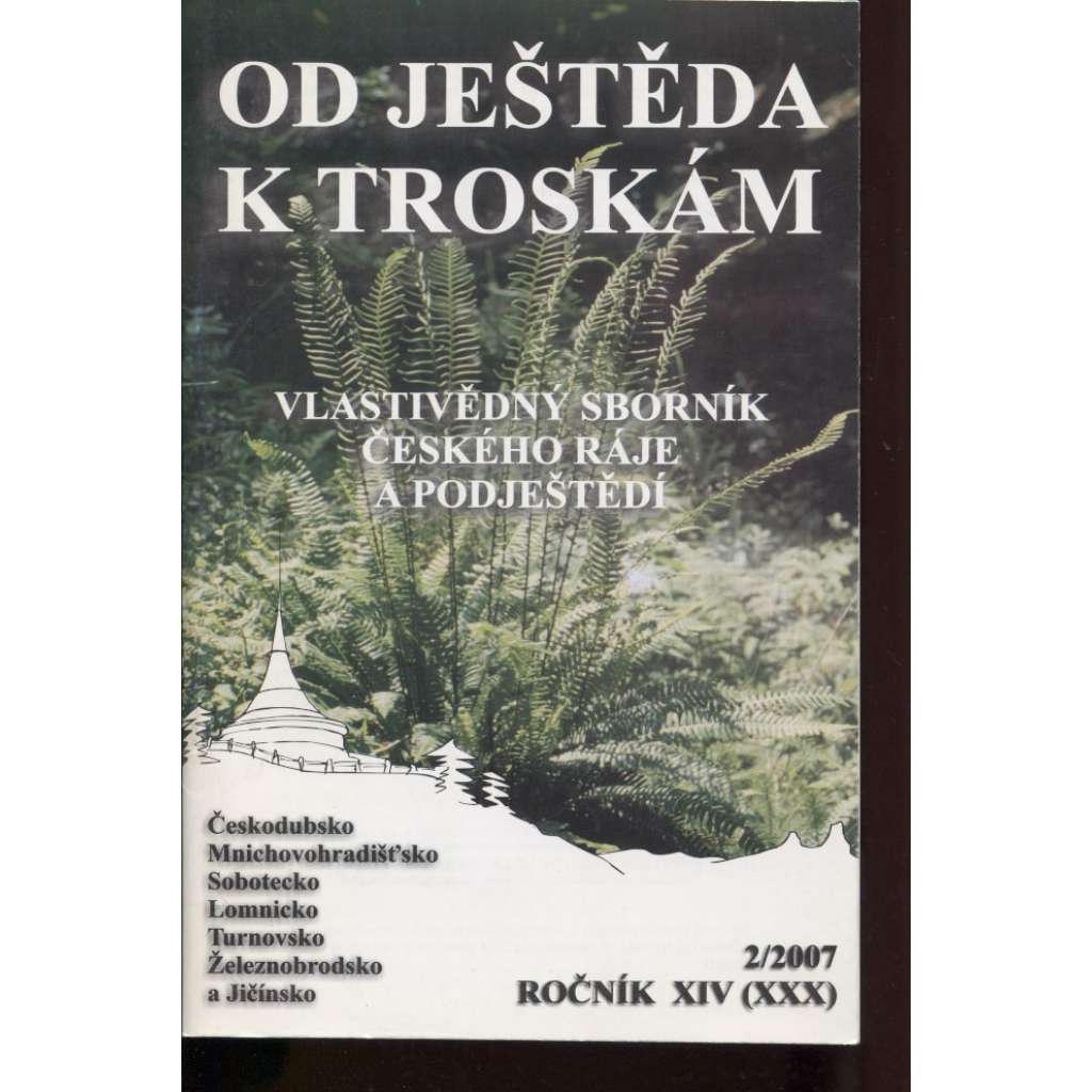 Od Ještěda k Troskám, 2/2007, ročník XIV. (XXX.) - Vlastivědný sborník Českého ráje a Podještědí