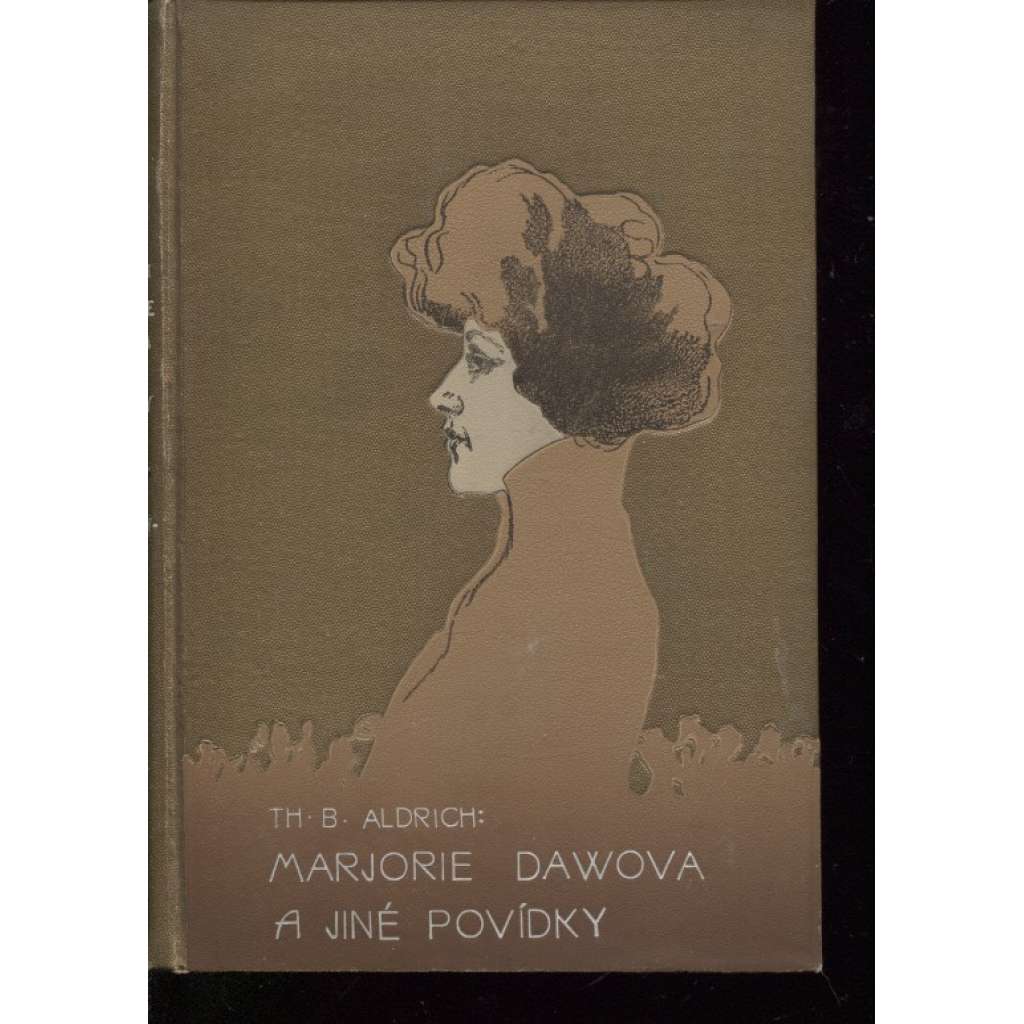 Marjorie Dawova a jiné povídky (secesní vazba Otto)
