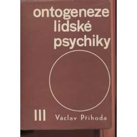 Ontogeneze lidské psychiky III.