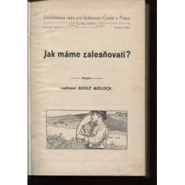 Jak máme zalesňovati? / Sušírna lnu / Pěstování vrbin / Přehled zemědělsky důležitého ptactva ...