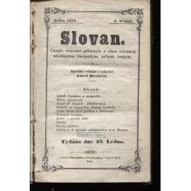 Slovan. Časopis věnovaný politickým a vůbec veřejným záležitostem slovanským, zvláště českým, čísla 1-58 (1851) - kompletní ročník