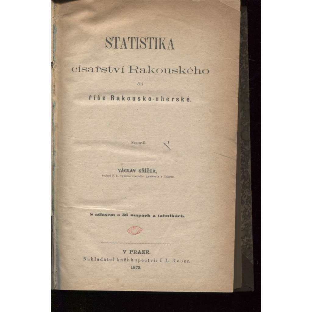 Statistika císařství Rakouského čili říše Rakousko-uherské (1872) - Habsburská monarchie