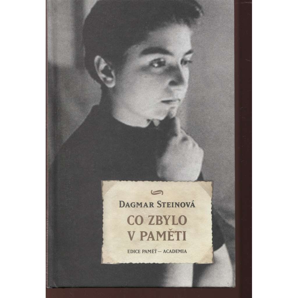 Co zbylo v paměti (Edice Paměť - Academia) Dagmar Steinová podpis!
