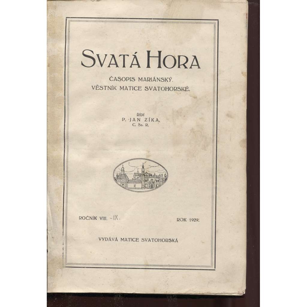 Svatá Hora. Časopis mariánský a věstník Matice svatohorské, roč. VIII./1929 a roč. IX./1930 (Příbram)