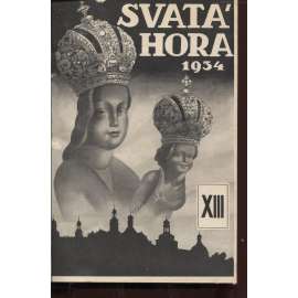 Svatá Hora. Měsíčník mariánský a věstník Matice svatohorské, roč. XIII./1934 (Příbram)