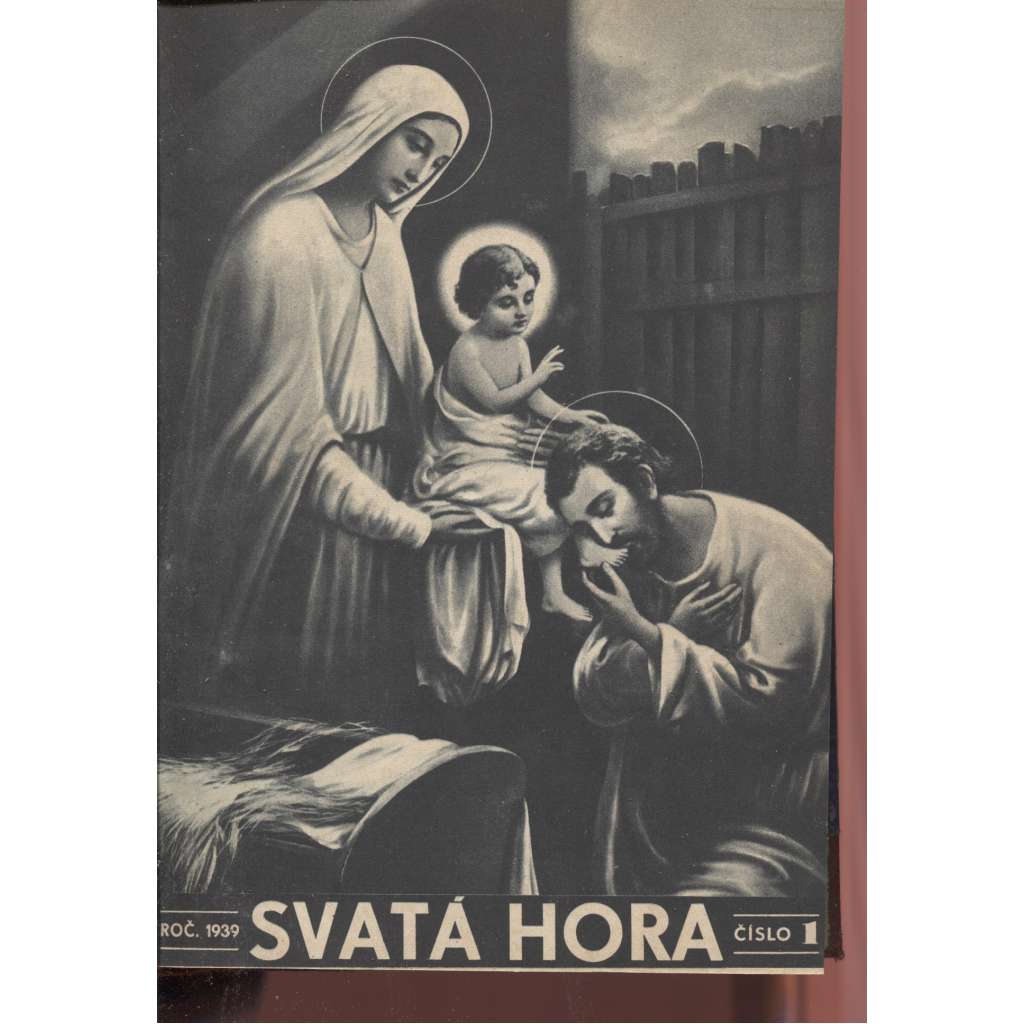 Svatá Hora. Časopis mariánský a věstník Matice svatohorské, roč. XVIII./1939 (Příbram)