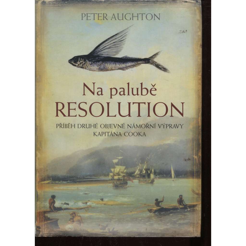 Na palubě Resolution - Příběh druhé objevné námořní výpravy kapitána Cooka [James Cook, objevitel, mořeplavec, Tichomoří, Austráile]