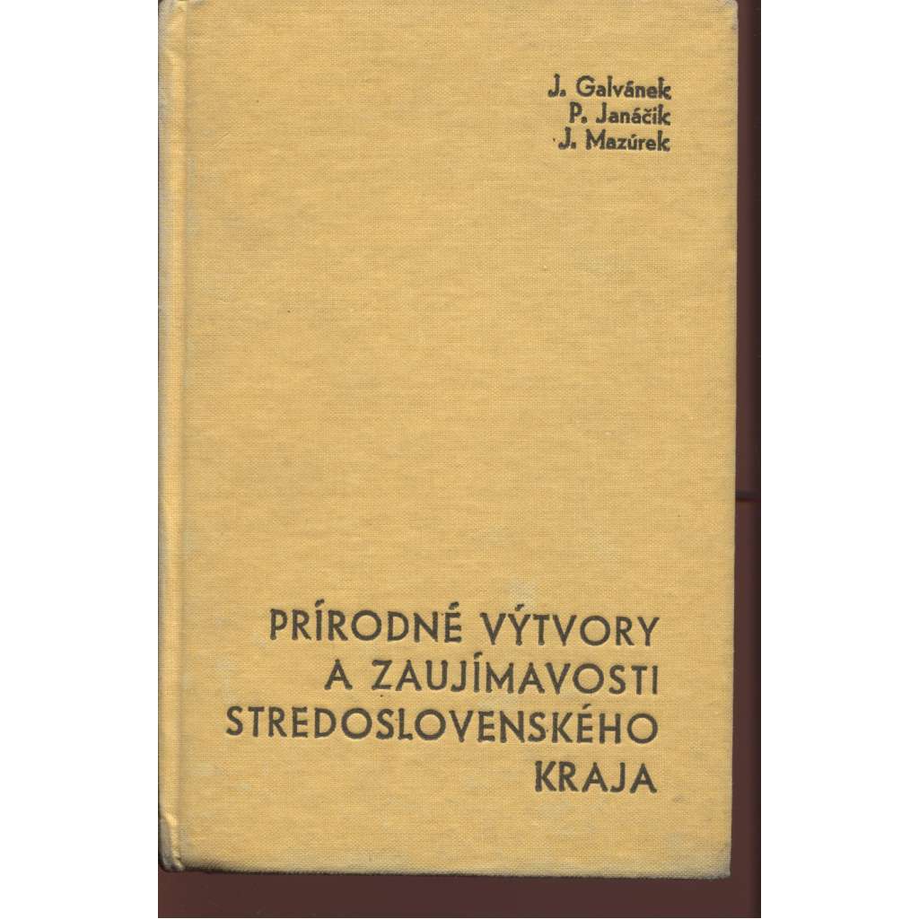 Prírodné výtvory a zaujímavosti stredoslovenského kraja (text slovensky)