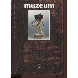 Muzeum. Sborník Muzea Kromeřížska IV/2001 (Kroměříž)