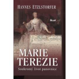 Marie Terezie: soukromý život panovnice [Habsburkové]