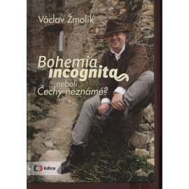 Bohemia incognita neboli Čechy neznámé?