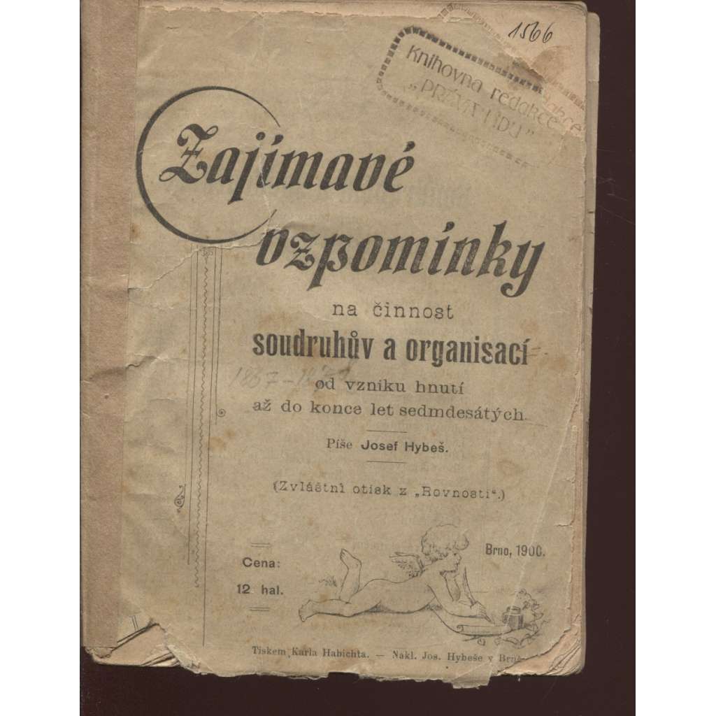 Zajímavé vzpomínky na činnost soudruhův a organisací od vzniku hnutí až do konce let sedmdesátých