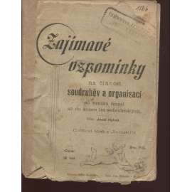 Zajímavé vzpomínky na činnost soudruhův a organisací od vzniku hnutí až do konce let sedmdesátých