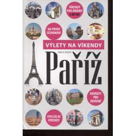 Paříž - výlety na víkendy