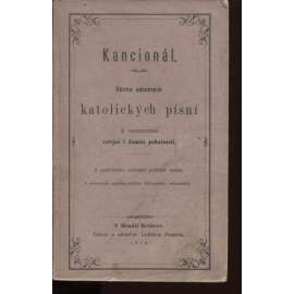 Kancionál. Sbírka nábožných katolických písní k rozmnožení veřejné i domácí pobožnosti (1870)