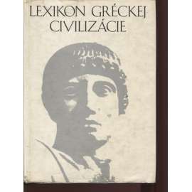 Lexikon gréckej civilizace (text slovensky) lexikon řecké civilizace
