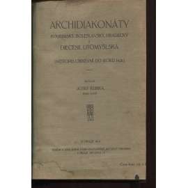 Archidiakonáty. Kouřimský, Boleslavský, Hradecký a diecése Litomyšlská (Kouřimsko, Hradecko, Boleslavsko)