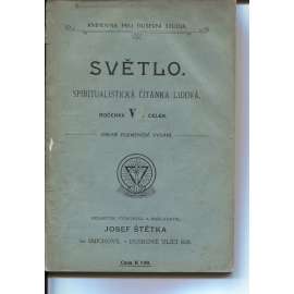 Světlo, spiritualistická čítanka lidová, ročenka V. celek (spiritismus)