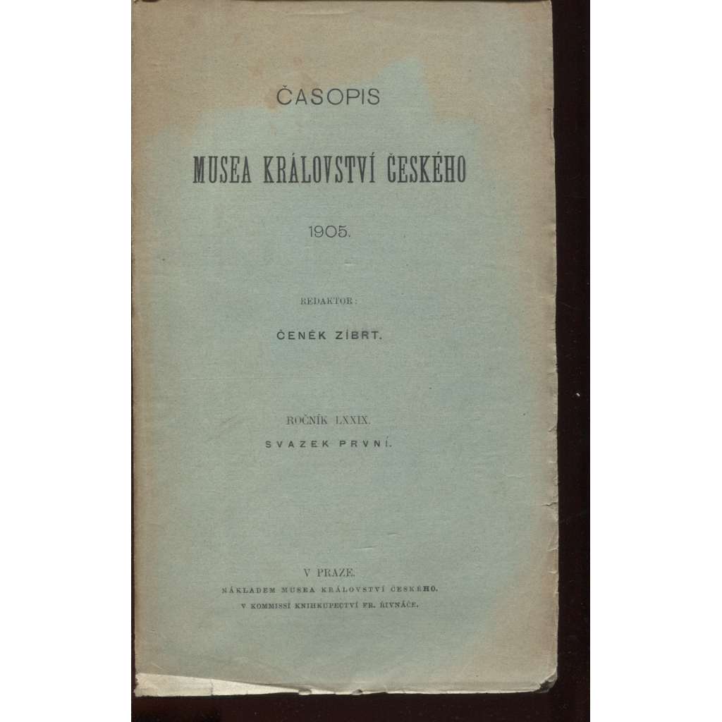 Časopis musea Království českého, svazek I.-IV., ročník LXXIX./1905