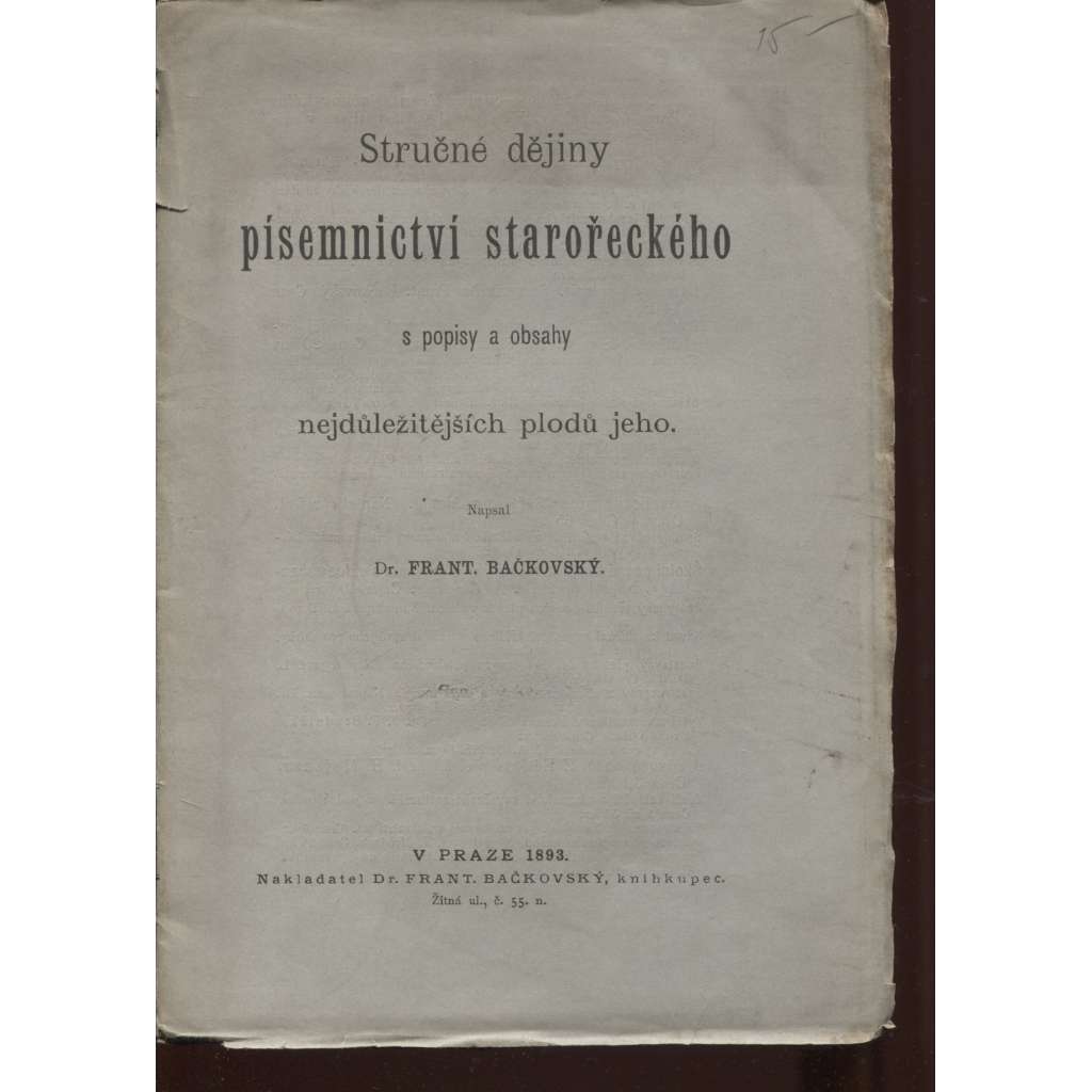 Stručné dějiny písemnictví starořeckého s popisy a obsahy nejdůležitějších plodů jeho