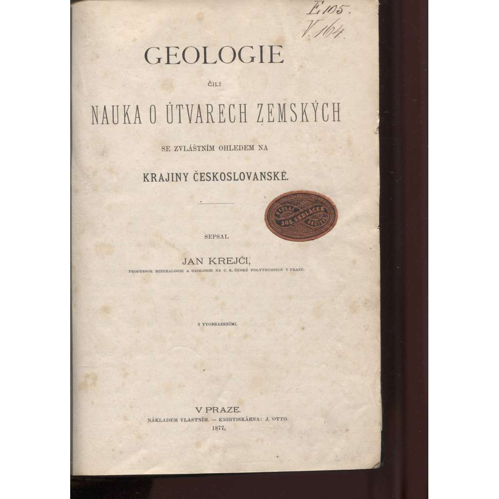 Geologie čili Nauka o útvarech zemských se zvláštním ohledem na krajiny českoslovanské (1877)