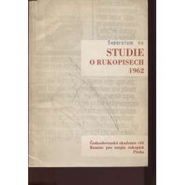 Studie o rukopisech 1962 [sborník statí z oboru kodikologie, rukopisy - vydala Komise pro soupis rukopisů - archiv]