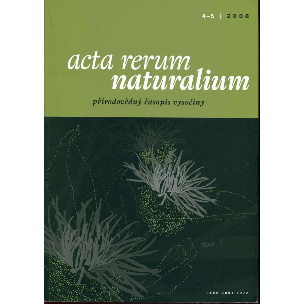 Acta rerum naturalium 4-5/2008. Přírodovědný časopis Vysočiny
