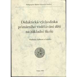 Didaktická východiska primárního vzdělávání dětí na základní škole