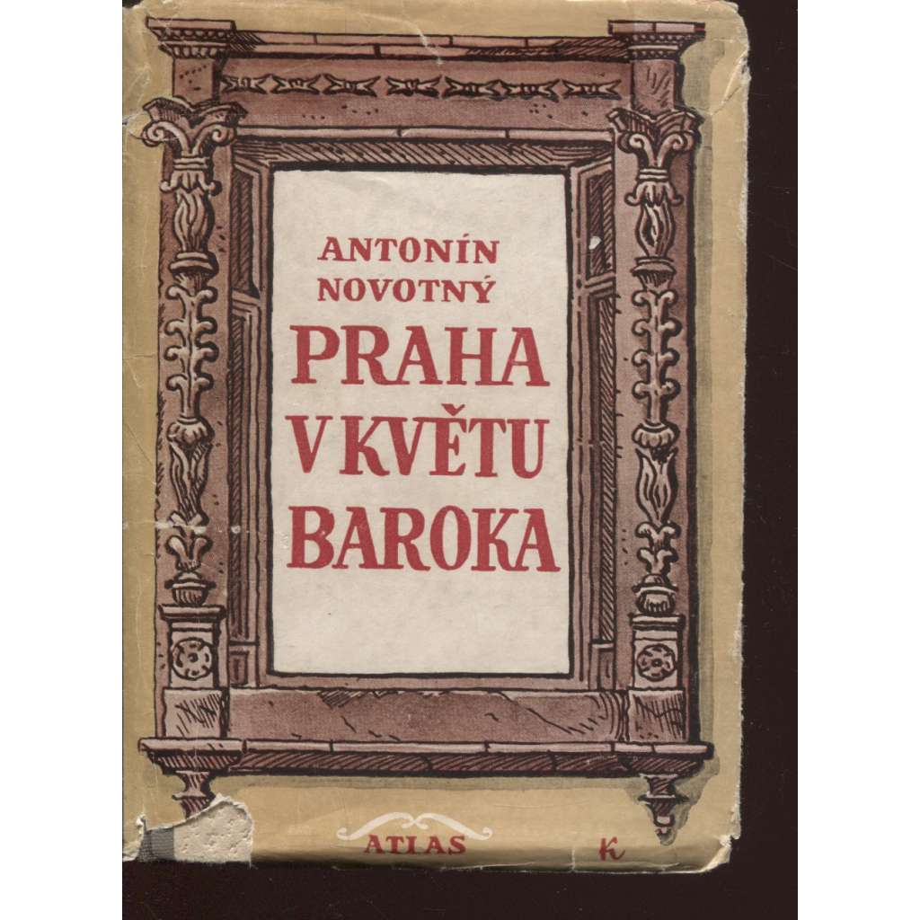 Praha v květu baroka 1700-1718 [Z obsahu: každodenní historie města, Praha, mj. řemesla, cizinci, události, katastrofy, život ve městě Praze v 18. století, baroko]