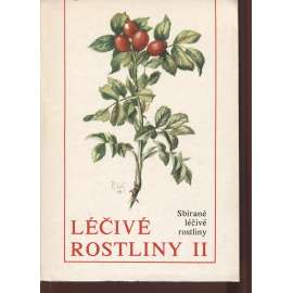 Léčivé rostliny II. - Sbírané léčivé rostliny a jejich použití