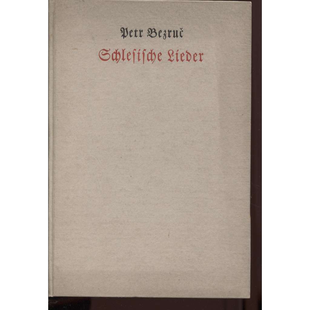 Die schlesischer Lieder - Slezské písně (německy)
