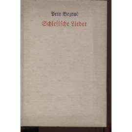 Die schlesischer Lieder - Slezské písně (německy)