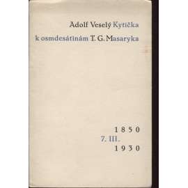 Kytička k osmdesátinám T. G. Masaryka (podpis Adolf Veselý)