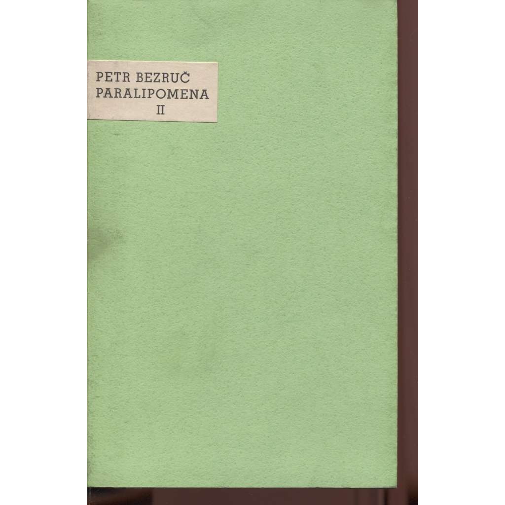 Paralipomena II. (podpis Petr Bezruč)