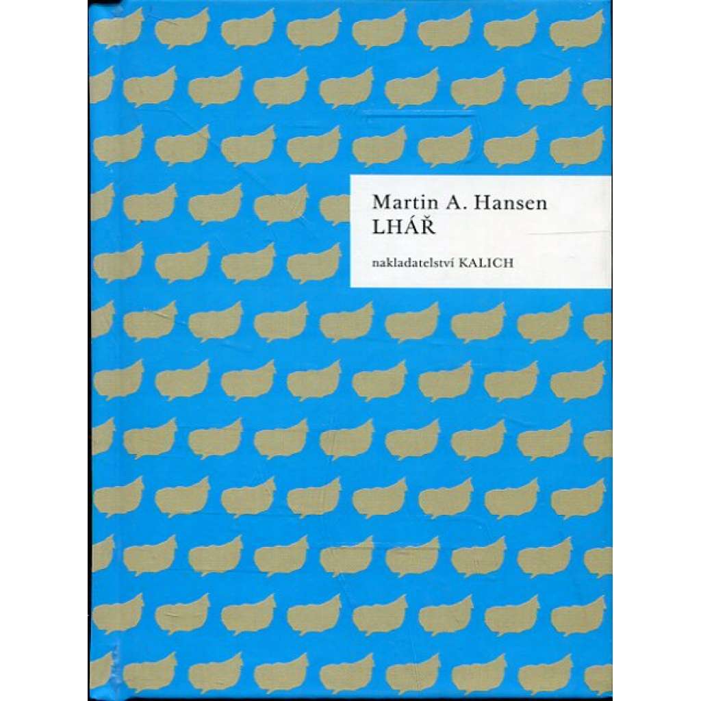 Lhář [psychologický román od předního představitele severského existencialismu]
