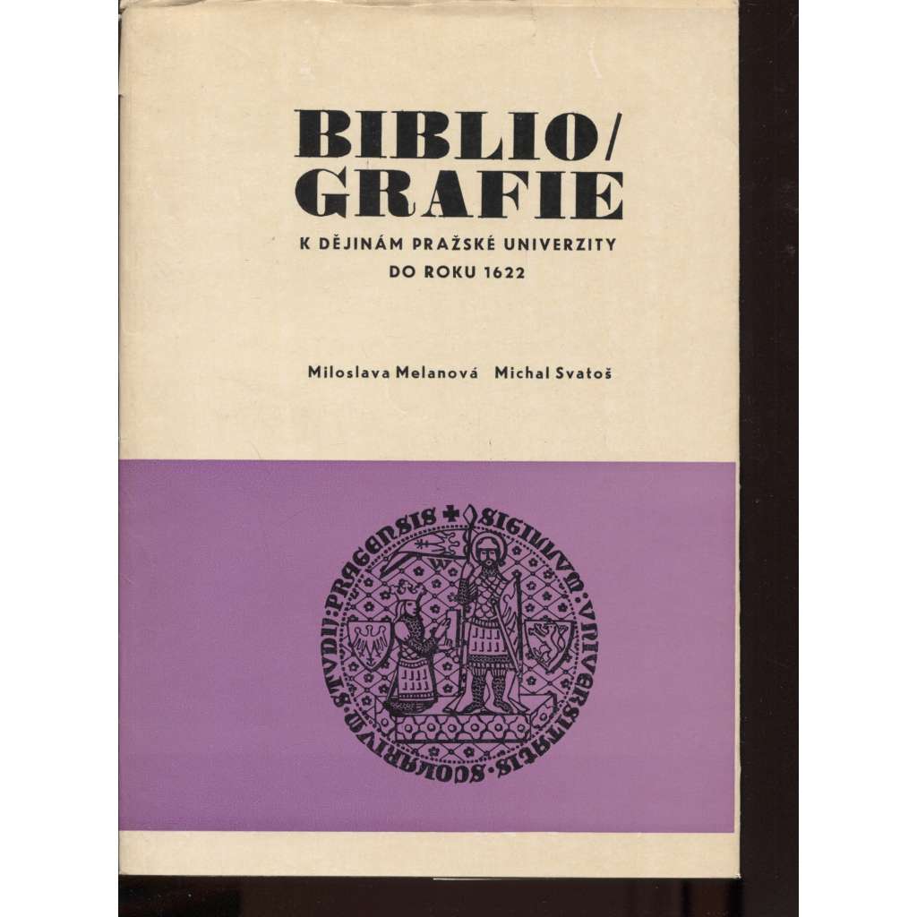 Bibliografie k dějinám pražské univerzity do roku 1622 (1775-1975)