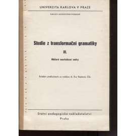 Studie z transformační gramatiky III. Některé neortodoxní směry (angličtina)