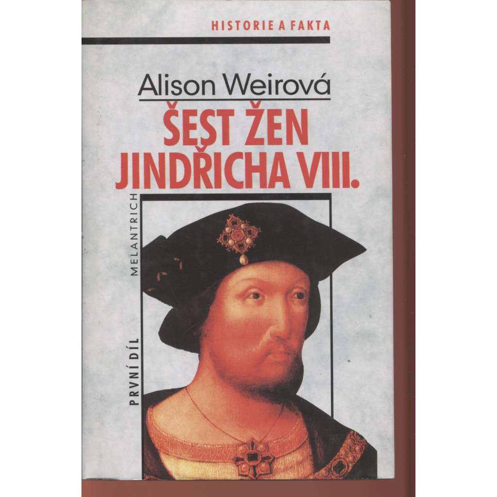Šest žen Jindřicha VIII. První díl.